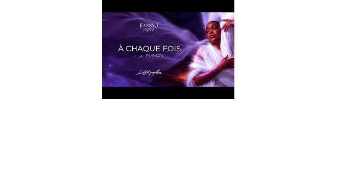 Emma’a – Fanny J, quand ça parle d’amour sur « A chaque fois »
Emma’a – Fanny J, quand ça parle d’amour sur « A chaque fois »